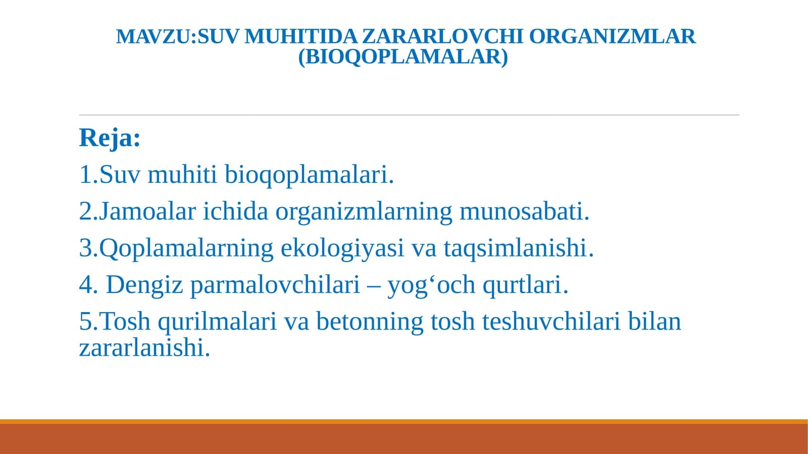 SUV MUHITIDA ZARARLOVCHI ORGANIZMLAR(BIOQOPLAMALAR)