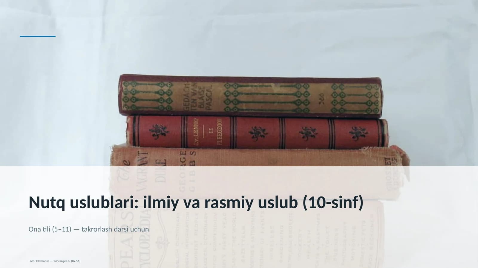 Nutq uslublari: ilmiy va rasmiy uslub (10-sinf)