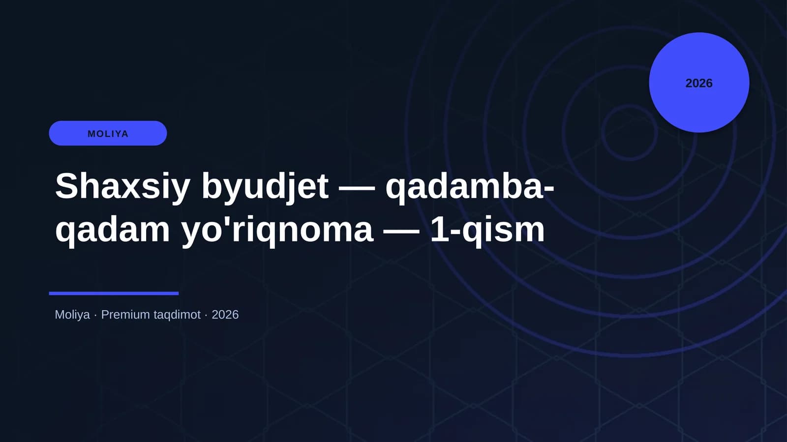 Shaxsiy byudjet — qadamba-qadam yo'riqnoma — 1-qism