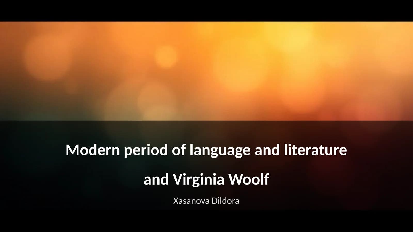 Modern period of language and literature and Virginia Woolf