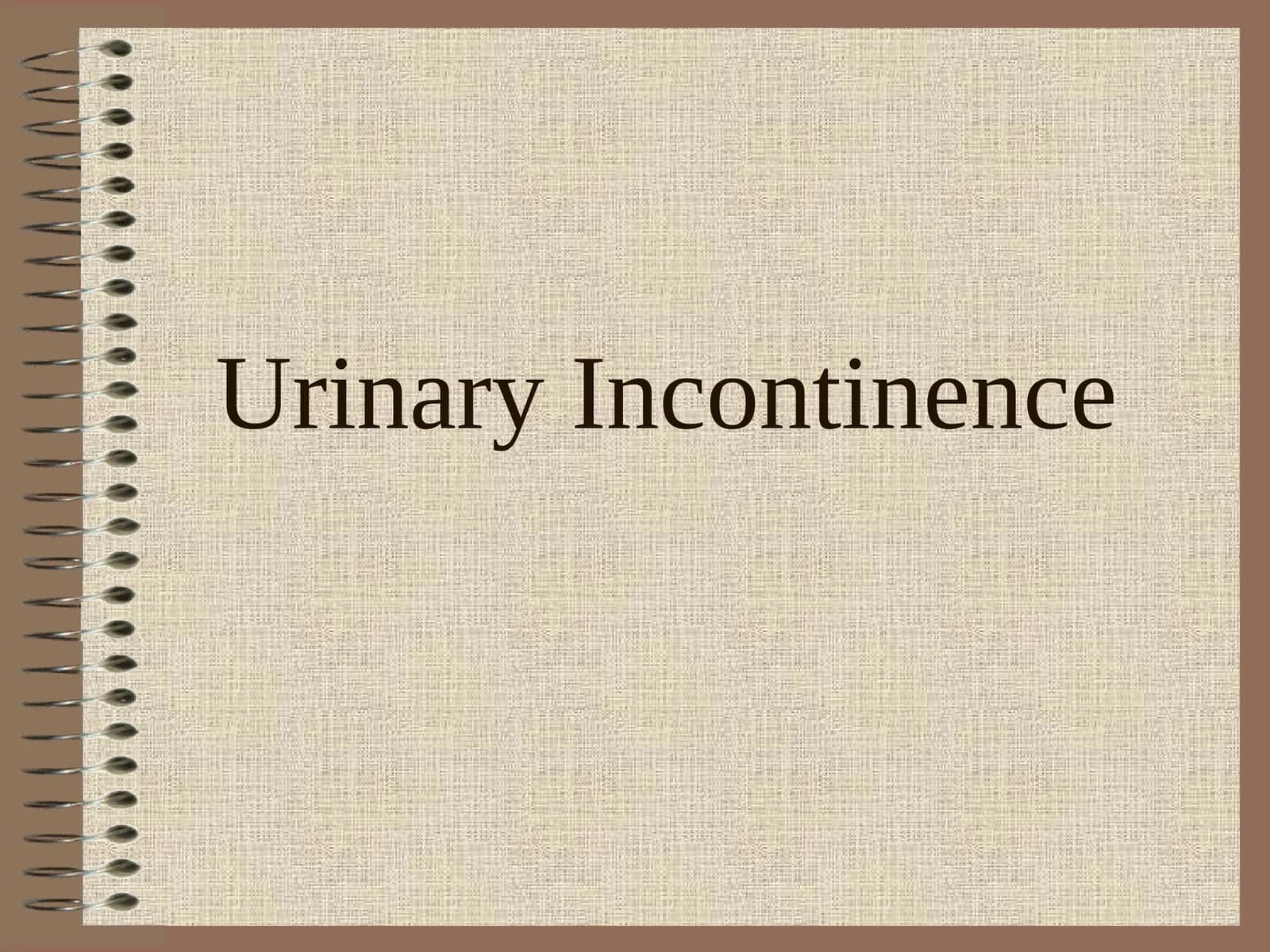 Urinary Incontinence