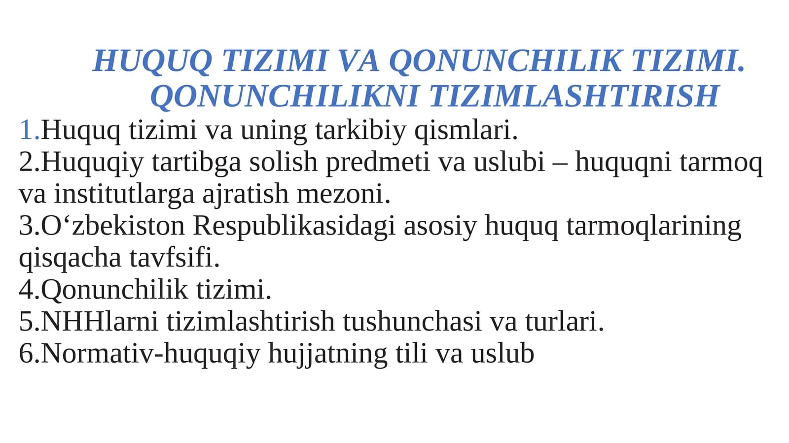 HUQUQ TIZIMI VA QONUNCHILIK TIZIMI. QONUNCHILIKNI TIZIMLASHTIRISH