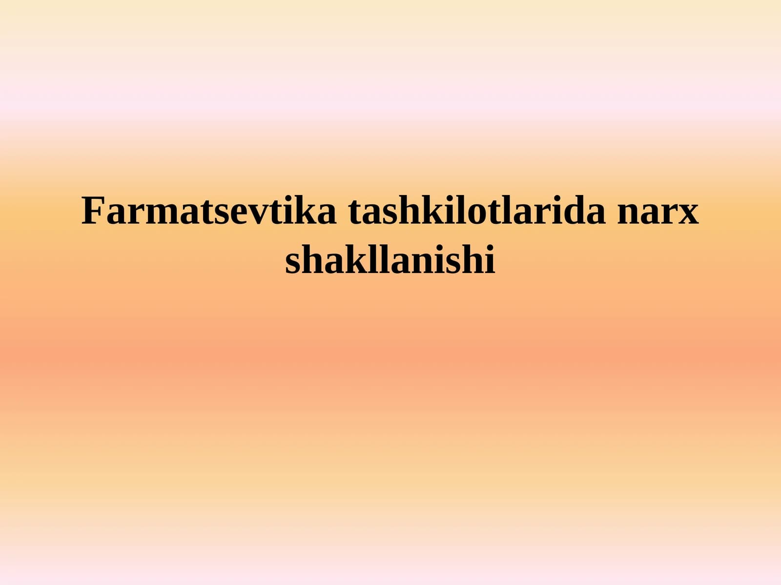Farmatsevtika tashkilotlarida narx shakllanishi