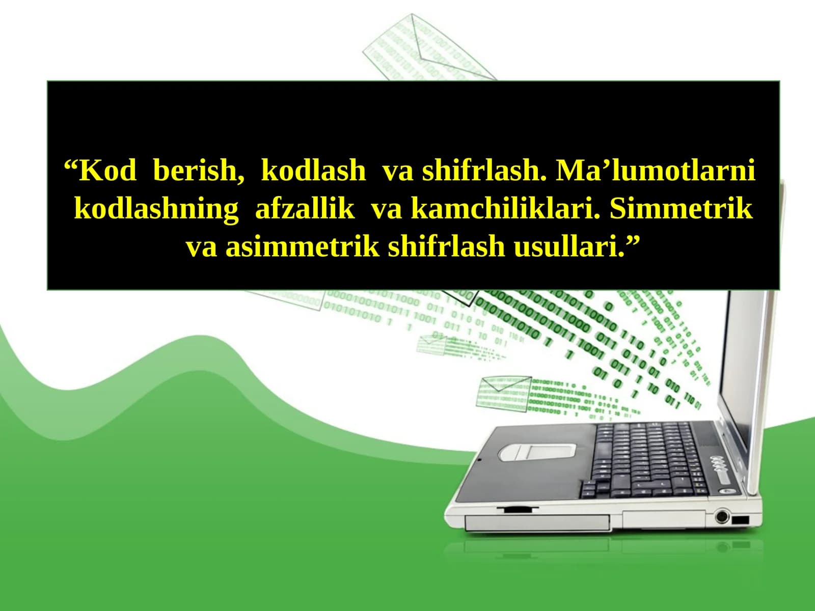 Ma’lumotni kodlashning afzallik va kamchiliklari