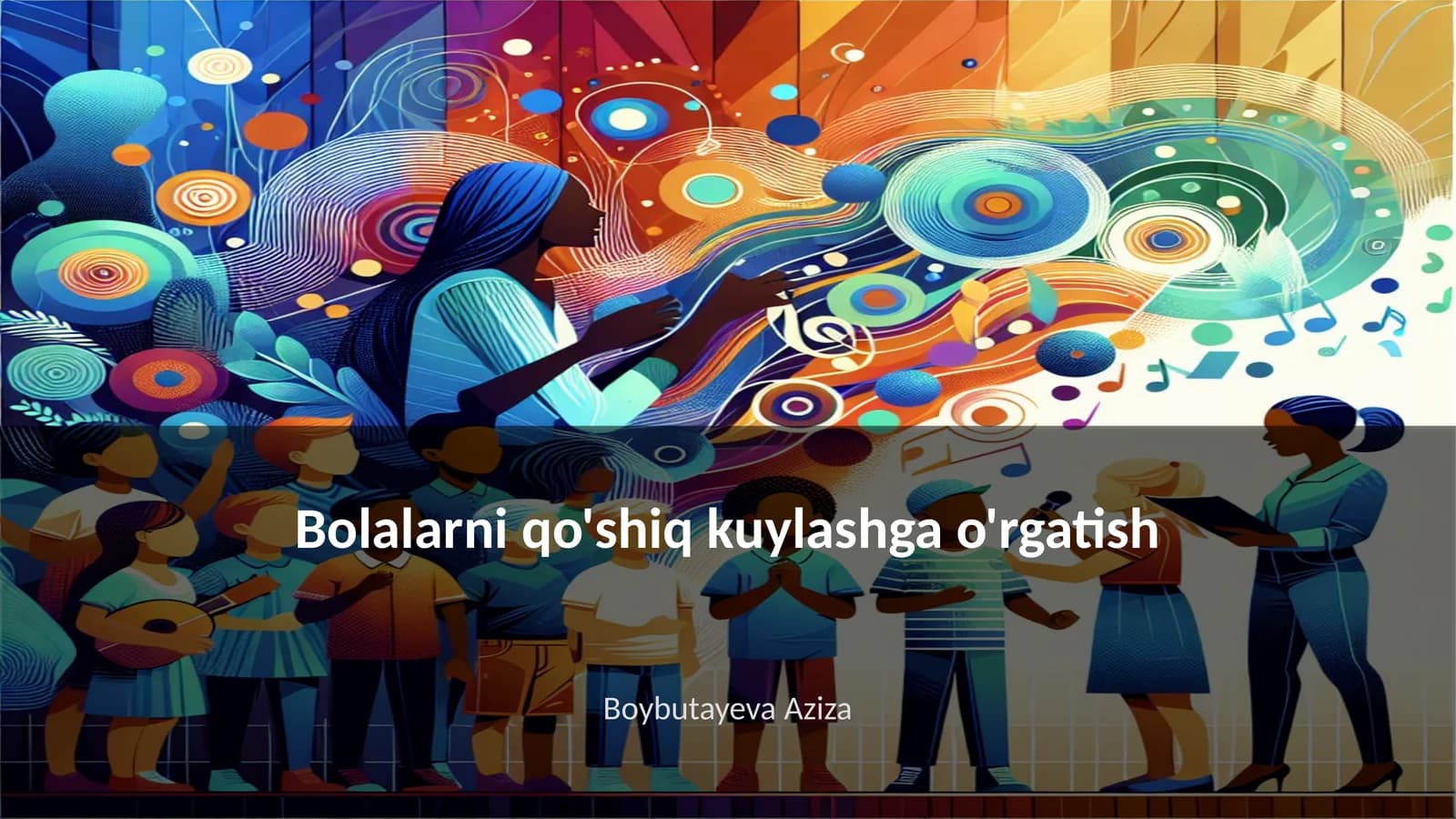 Bolalarni qo'shiq kuylashga o'rgatish