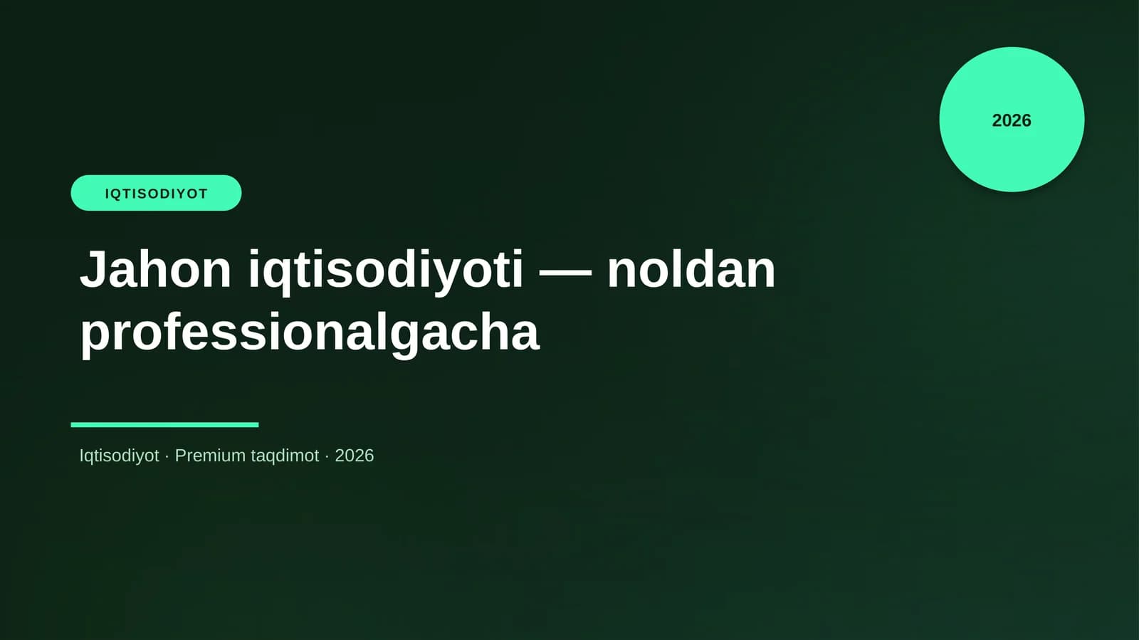 Jahon iqtisodiyoti — noldan professionalgacha