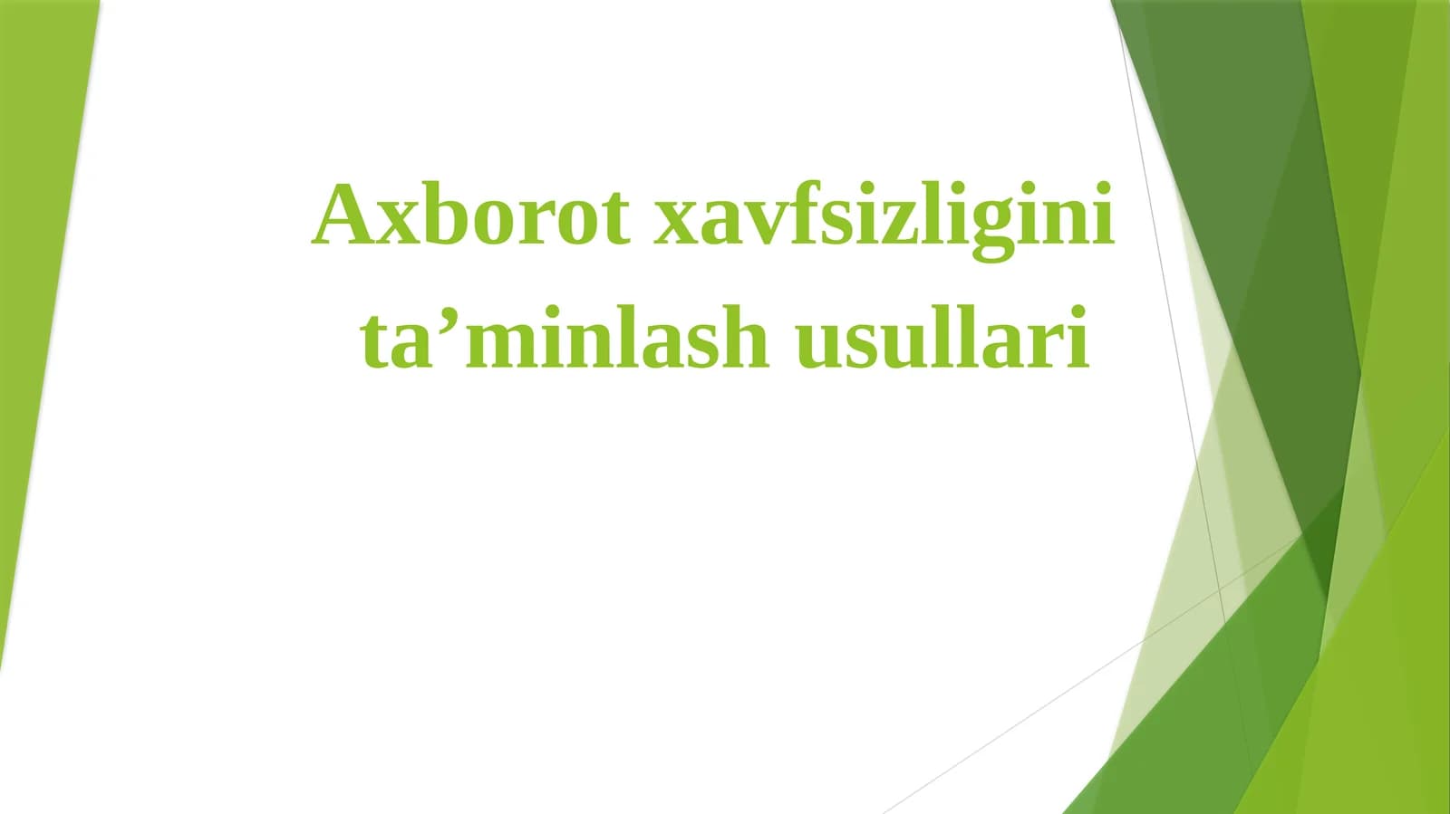 Axborot xavfsizligini taʼminlash usullari