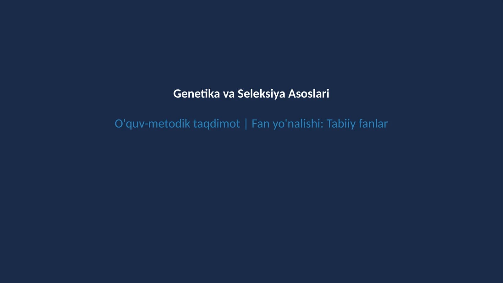 Genetika va seleksiya asoslari
