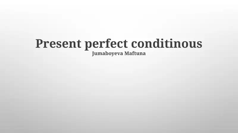 Present perfect conditinous
