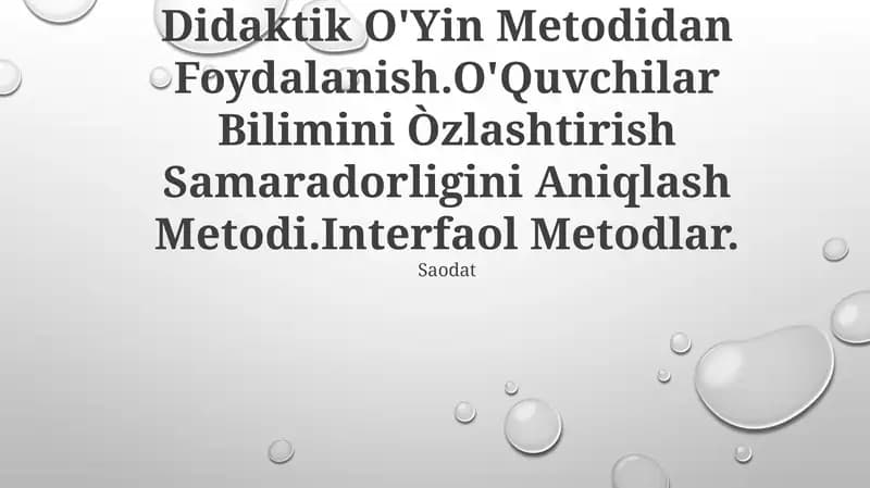 O'Qitishni Tashkil Qilishda Didaktik O'Yin Metodidan Foydalanish