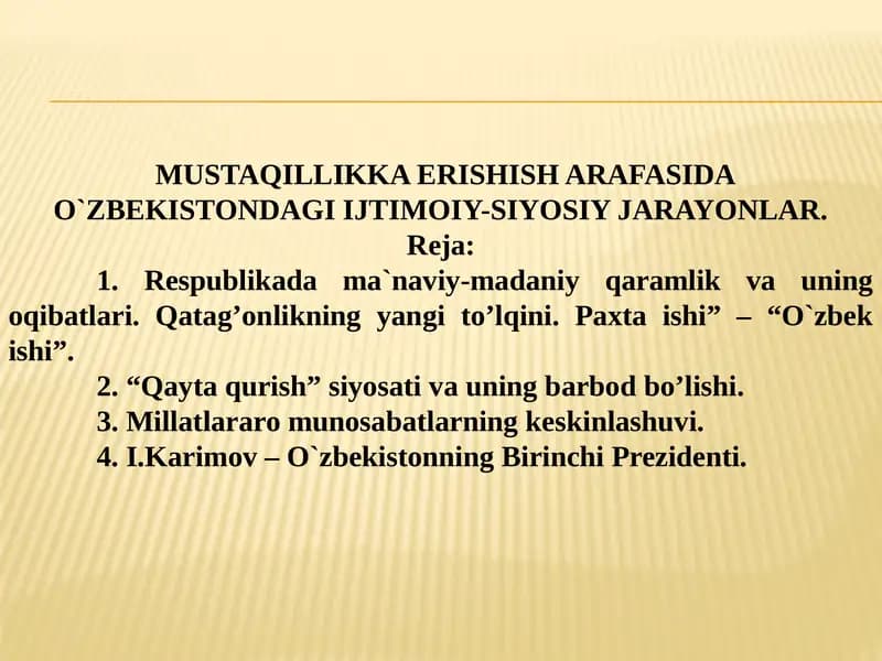 MUSTAQILLIKKA ERISHISH ARAFASIDA O`ZBEKISTONDAGI IJTIMOIY-SIYOSIY JARAYONLAR.