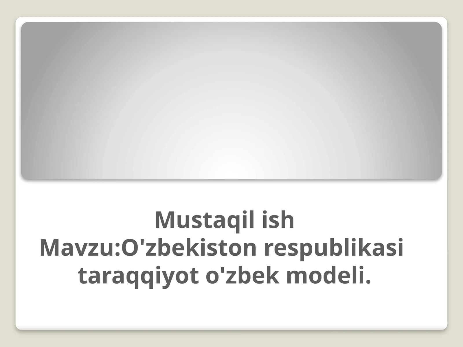 O'zbekiston respublikasi taraqqiyoti o'zbek modeli