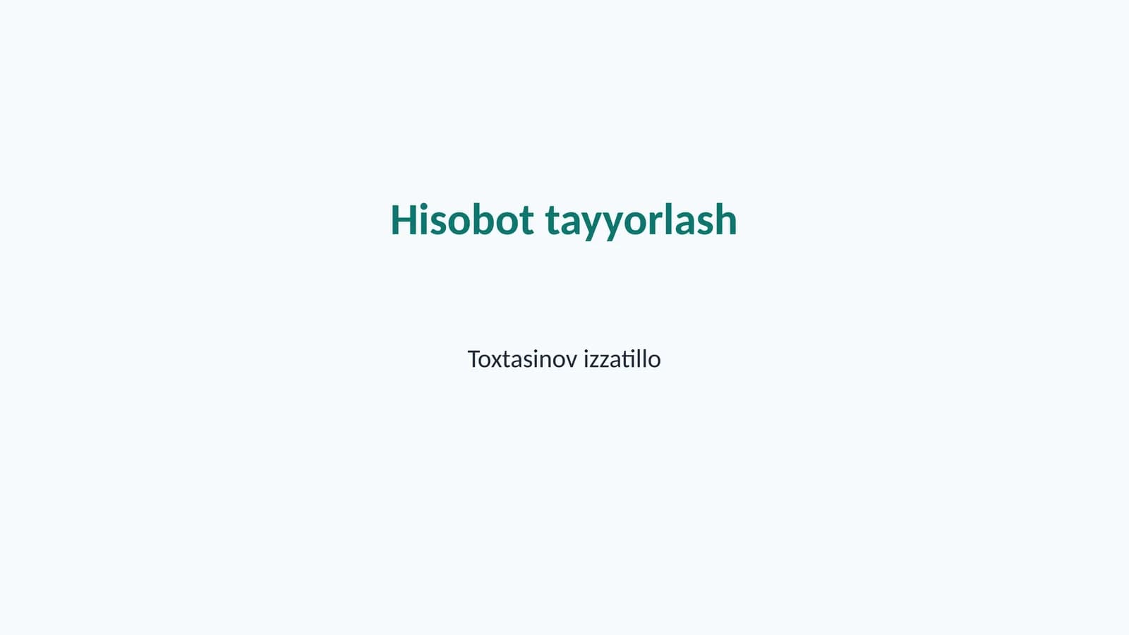 Hisobot tayyorlash