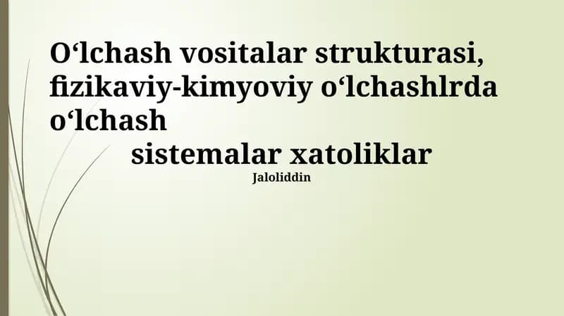 O‘lchash vositalar strukturasi, fizikaviy-kimyoviy o‘lchashlrda o‘lchash