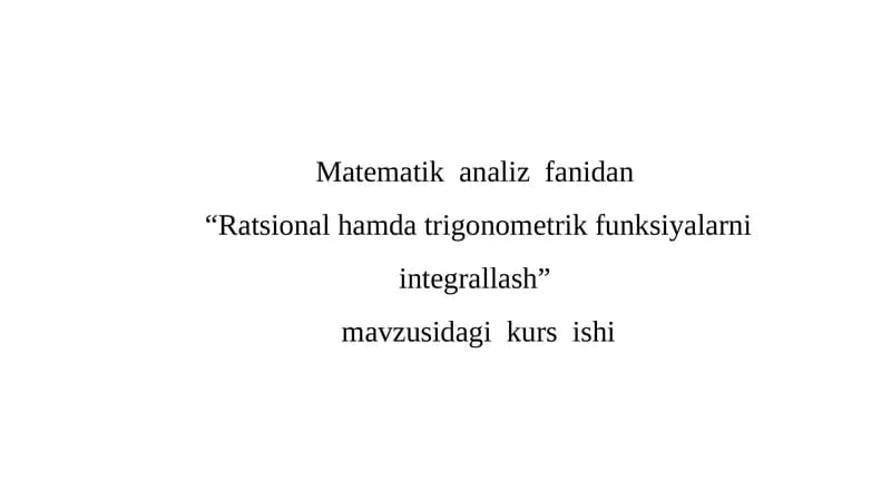 Ratsional hamda trigonometrik funksiyalarni integrallash