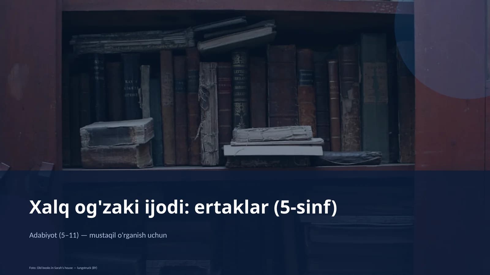 Xalq og'zaki ijodi: ertaklar (5-sinf)