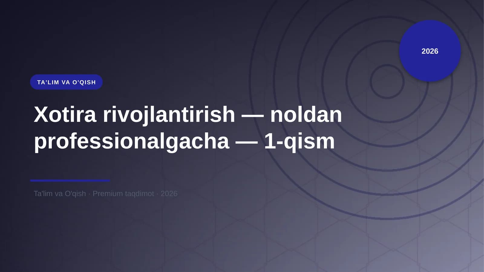 Xotira rivojlantirish — noldan professionalgacha — 1-qism