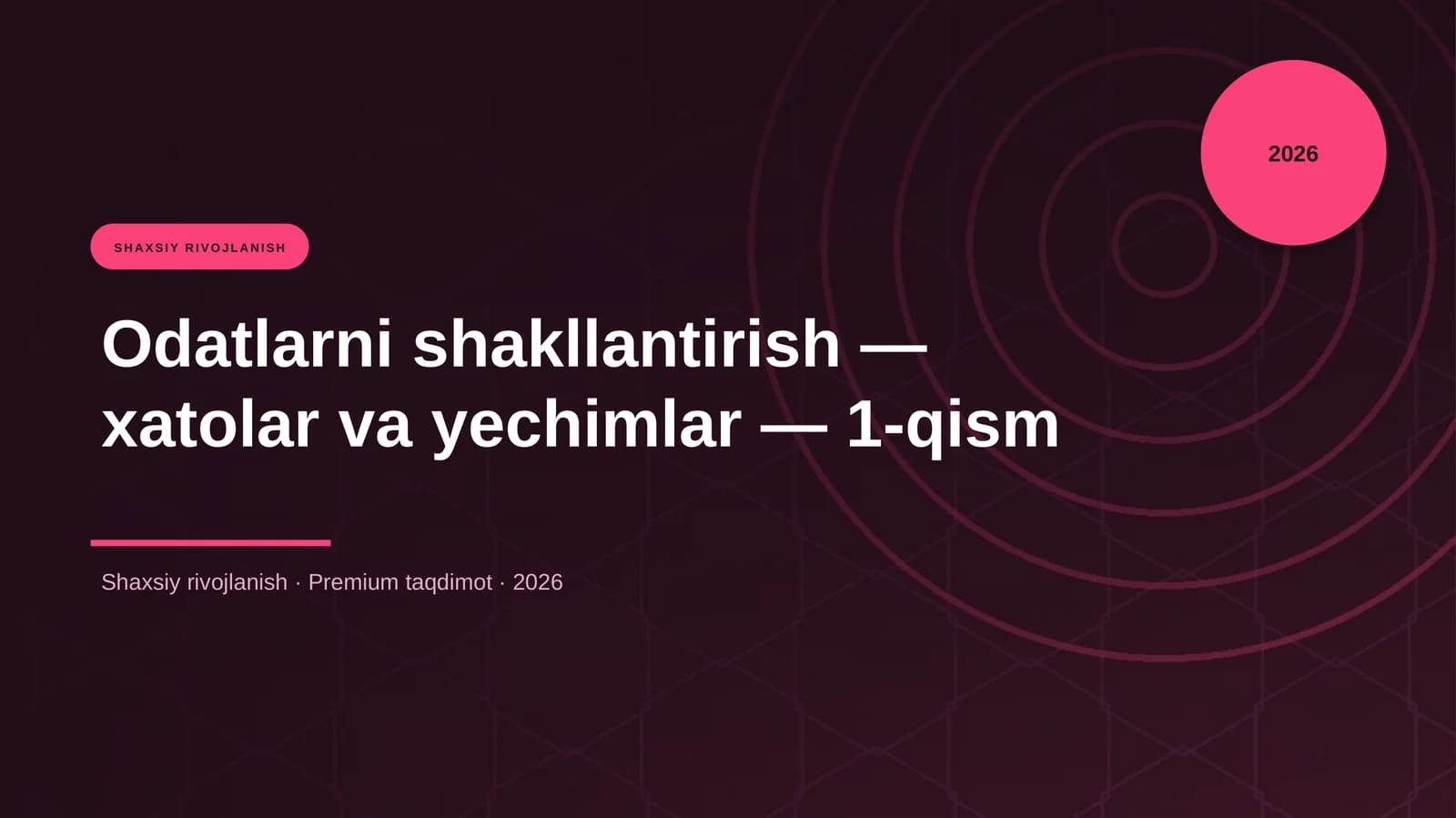 Odatlarni shakllantirish — xatolar va yechimlar — 1-qism