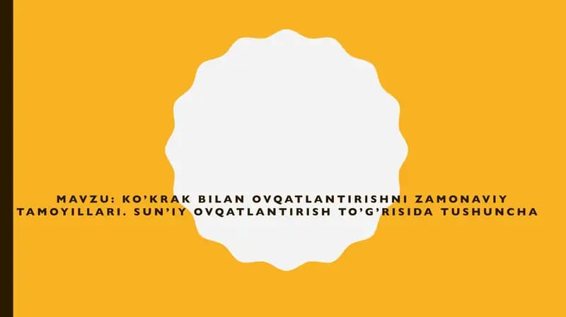 ko’krak bilan ovqatlantirishni zamonaviy tamoyillari. Sun’iy ovqatlantirish to’g’risida tushuncha