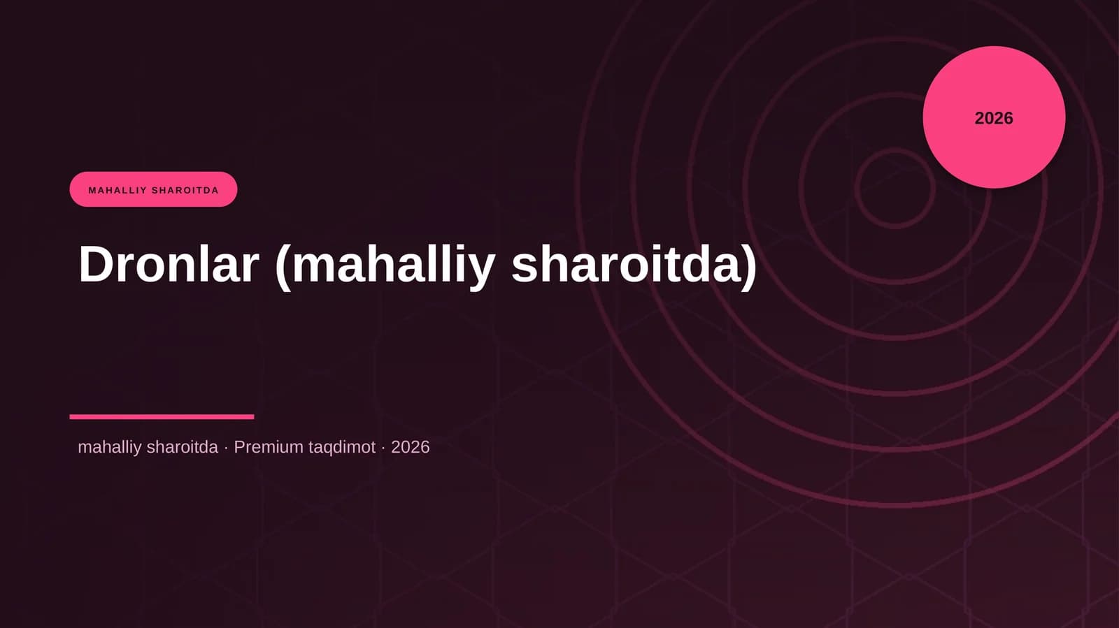 Dronlar (mahalliy sharoitda)