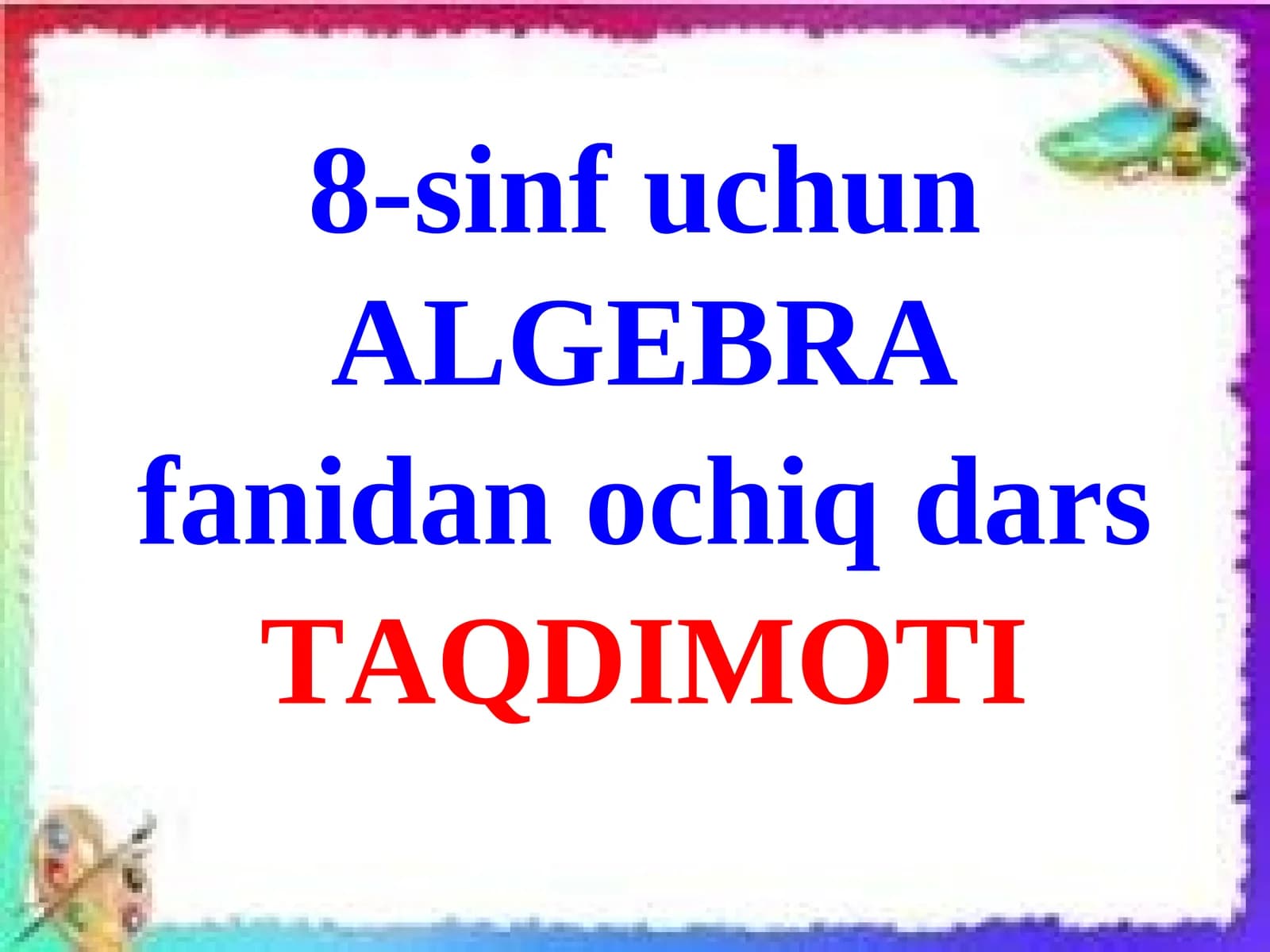 TENGSIZLIKLARNI  QO’SHISH VA KO’PAYTIRISH