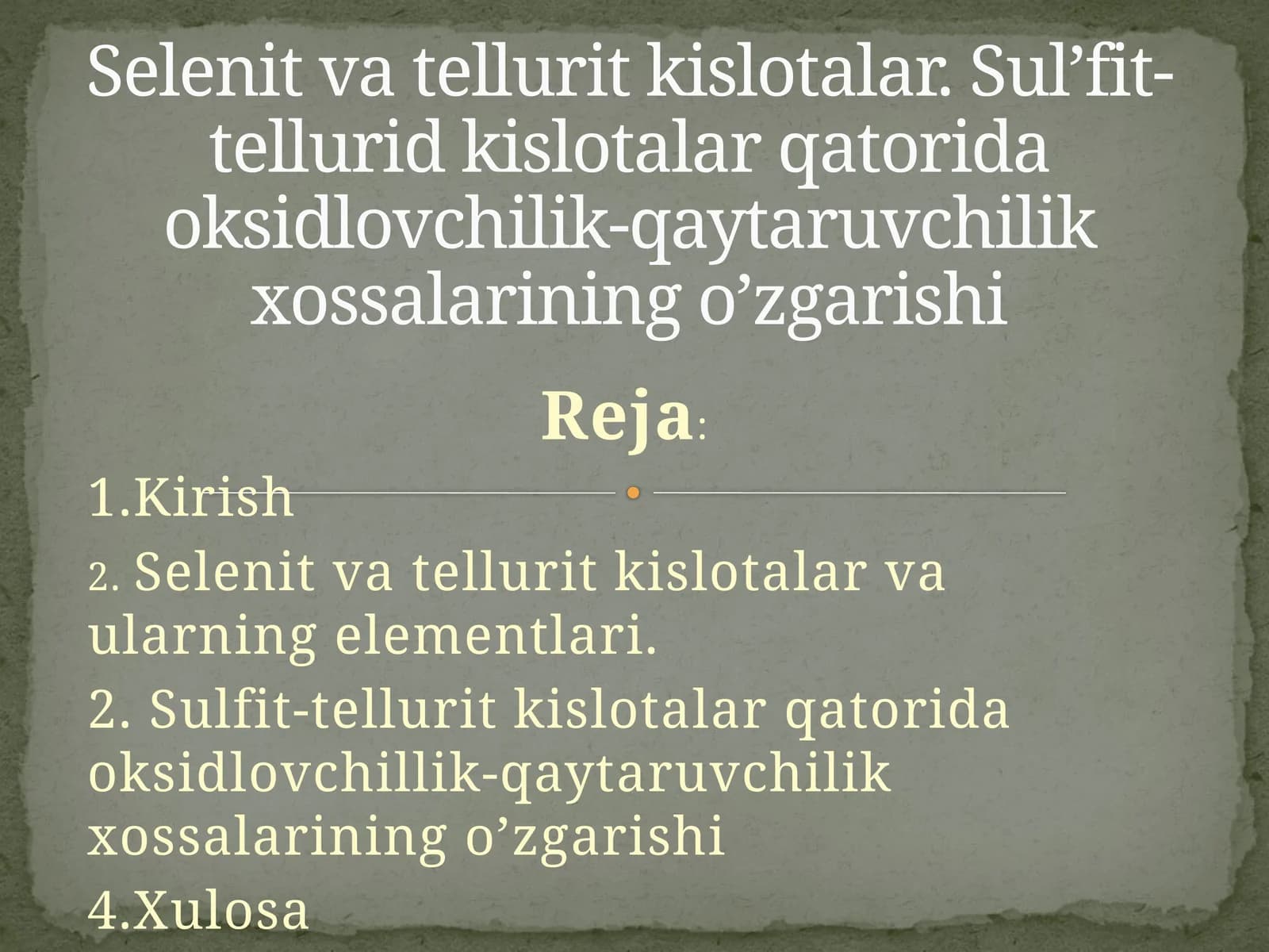 Selenit va tellurit kislotalar. Sul’fit-tellurid kislotalar qatorida oksidlovchilik-qaytaruvchilik xossalarining o’zgarishi