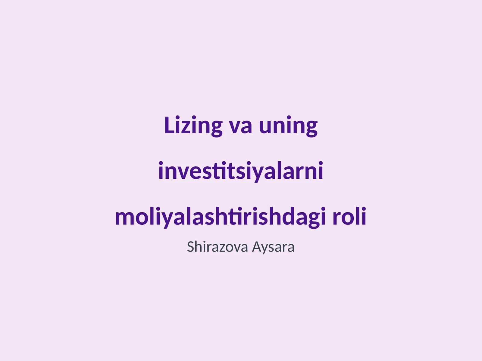 Lizing va uning investitsiyalarni moliyalashtirishdagi roli
