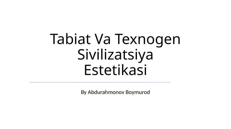 Tabiat Va Texnogen Sivilizatsiya Estetikasi