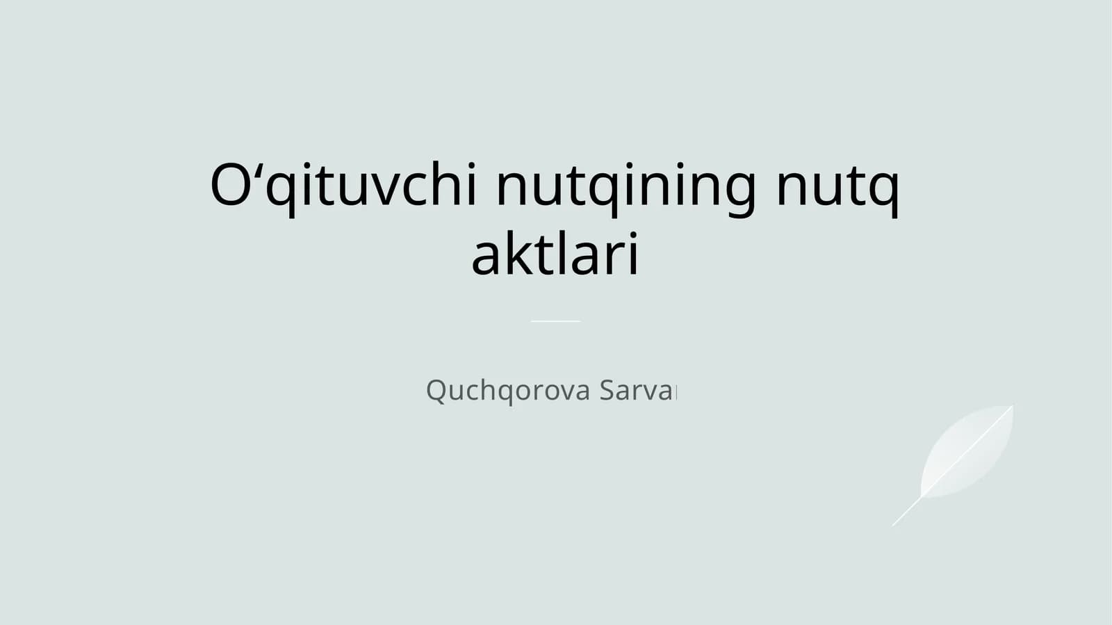 Oʻqituvchi nutqining nutq aktlari
