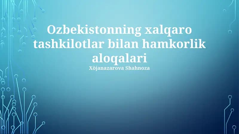 O'zbekistonning xalqaro tashkilotlar bilan hamkorlik aloqalari