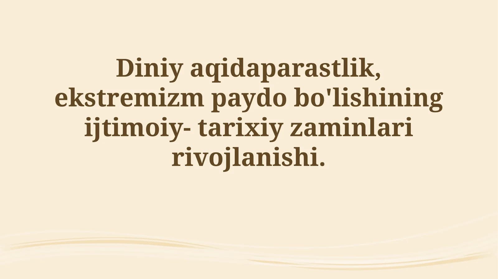 Diniy aqidaparastlik, ekstremizm paydo bo'lishining ijtimoiy- tarixiy zaminlaririvojlanishi