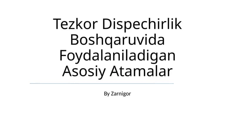 Tezkor Dispechirlik Boshqaruvida Foydalaniladigan Asosiy Atamalar