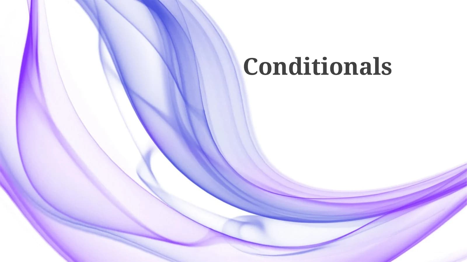 Conditionals
