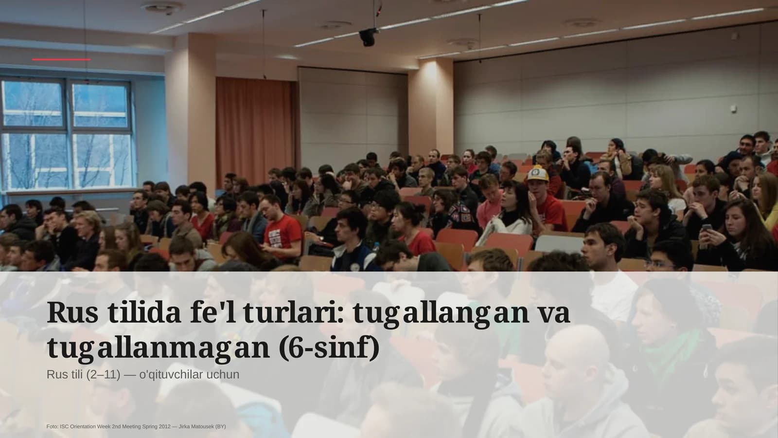 Rus tilida fe'l turlari: tugallangan va tugallanmagan (6-sinf)