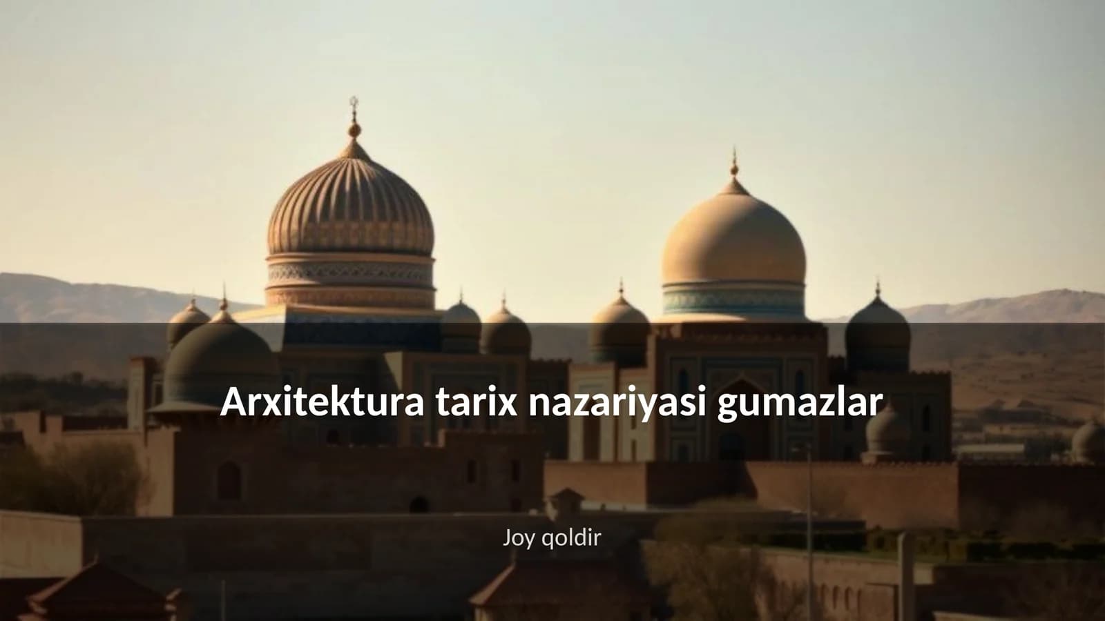 Arxitektura tarix nazariyasi gumazlar
