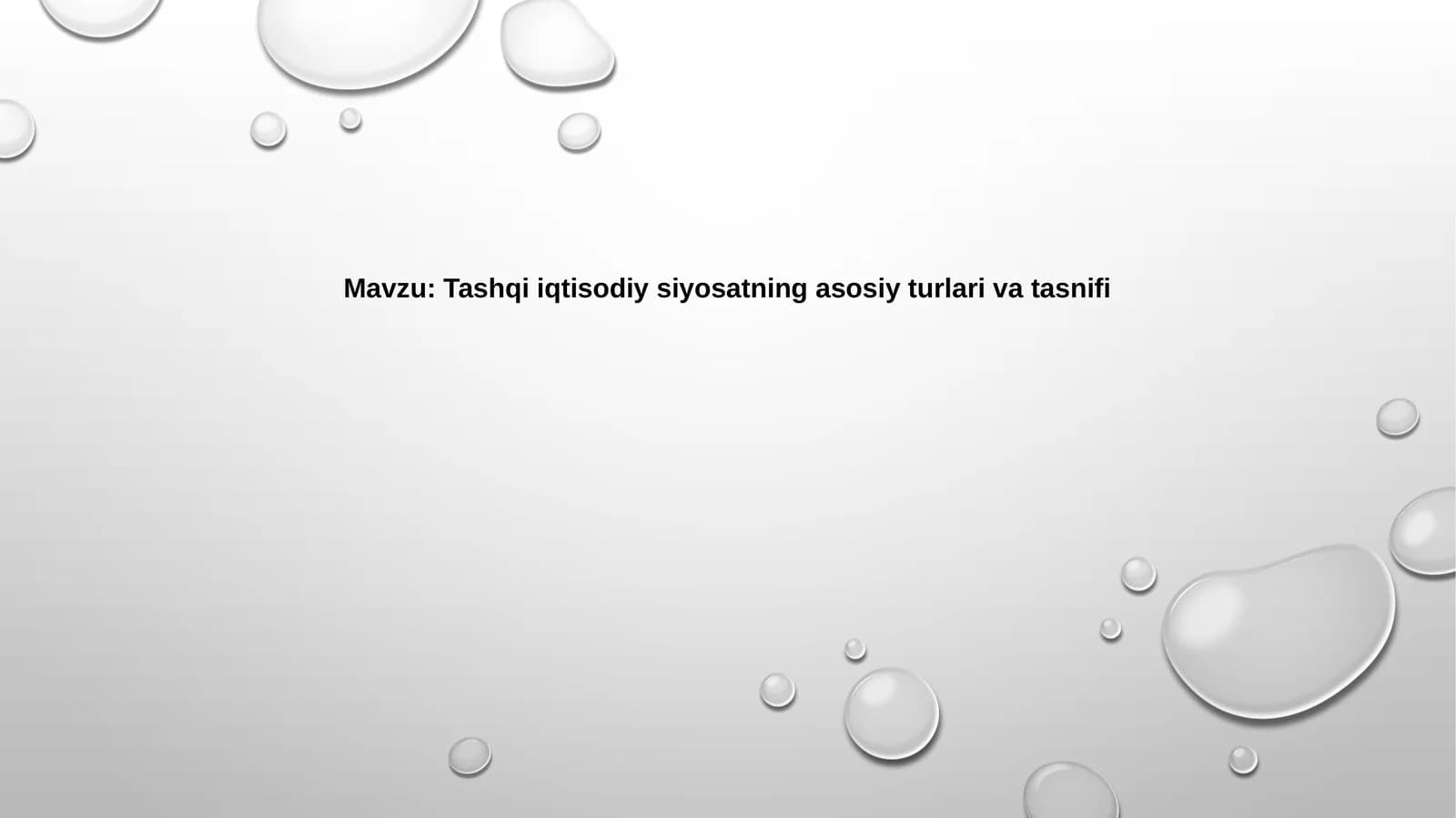 Tashqi iqtisodiy siyosatning  asosiy turlari va tasnifi