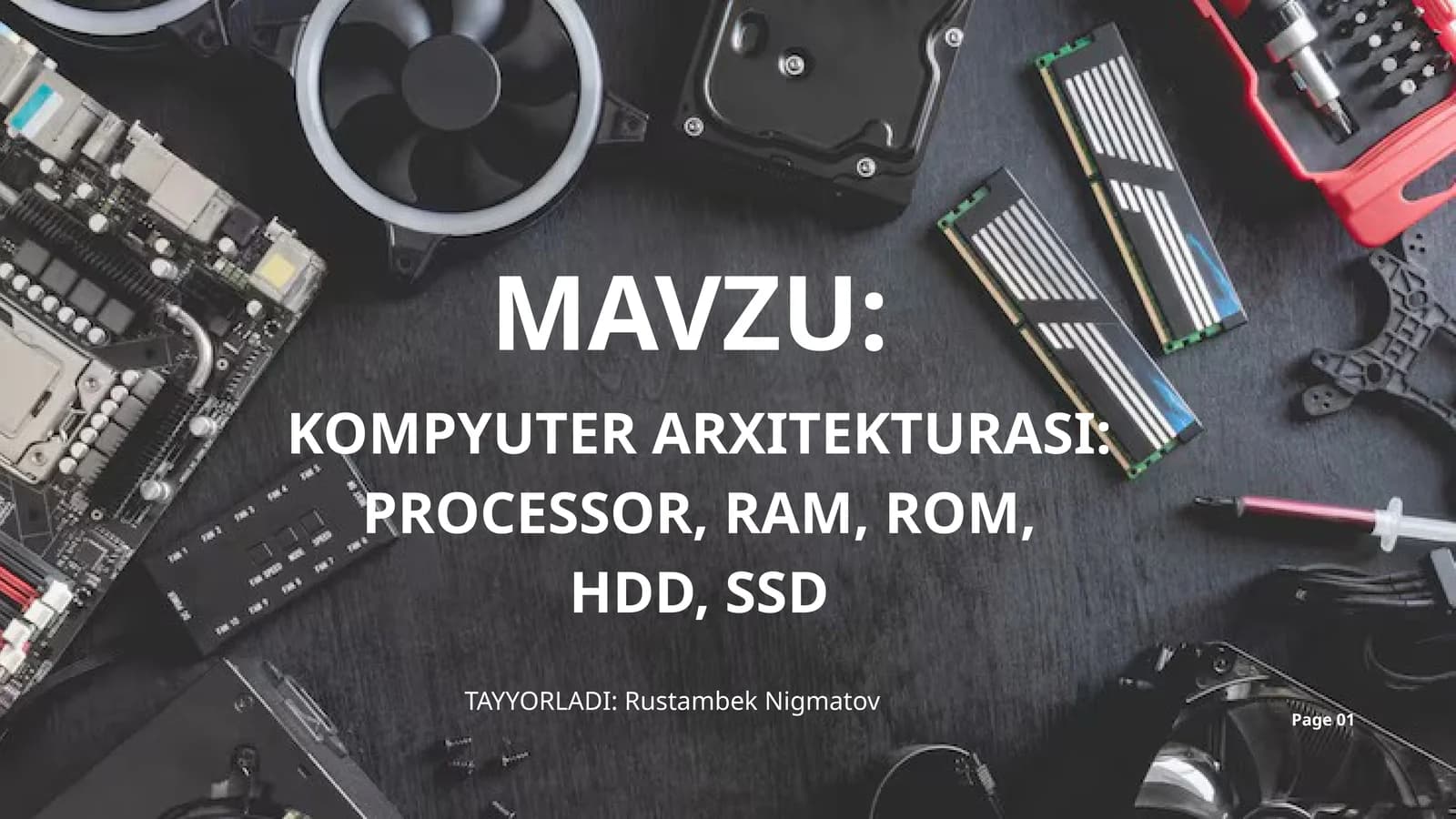 KOMPYUTER ARXITEKTURASI: PROCESSOR, RAM, ROM, HDD, SSD