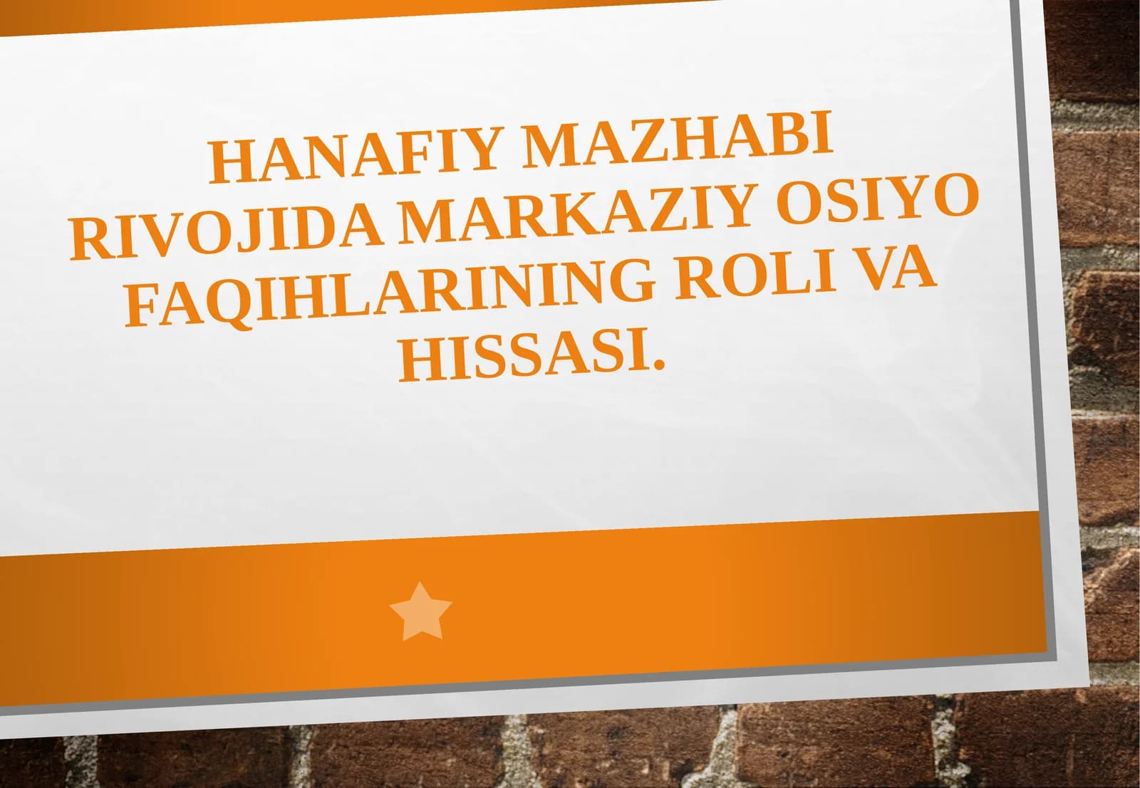 Hanafiy mazhabi rivojida Markaziy Osiyo faqihlarining roli va hissasi