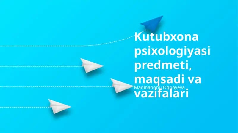Kutubxona psixologiyasi predmeti, maqsadi va vazifalari