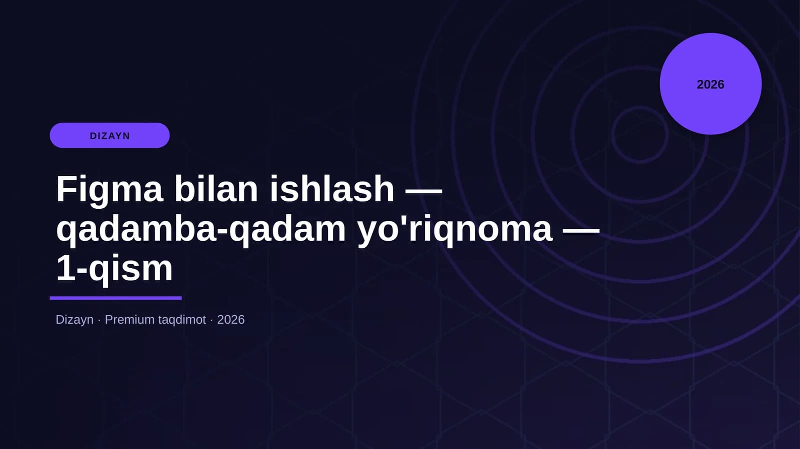 Figma bilan ishlash — qadamba-qadam yo'riqnoma — 1-qism