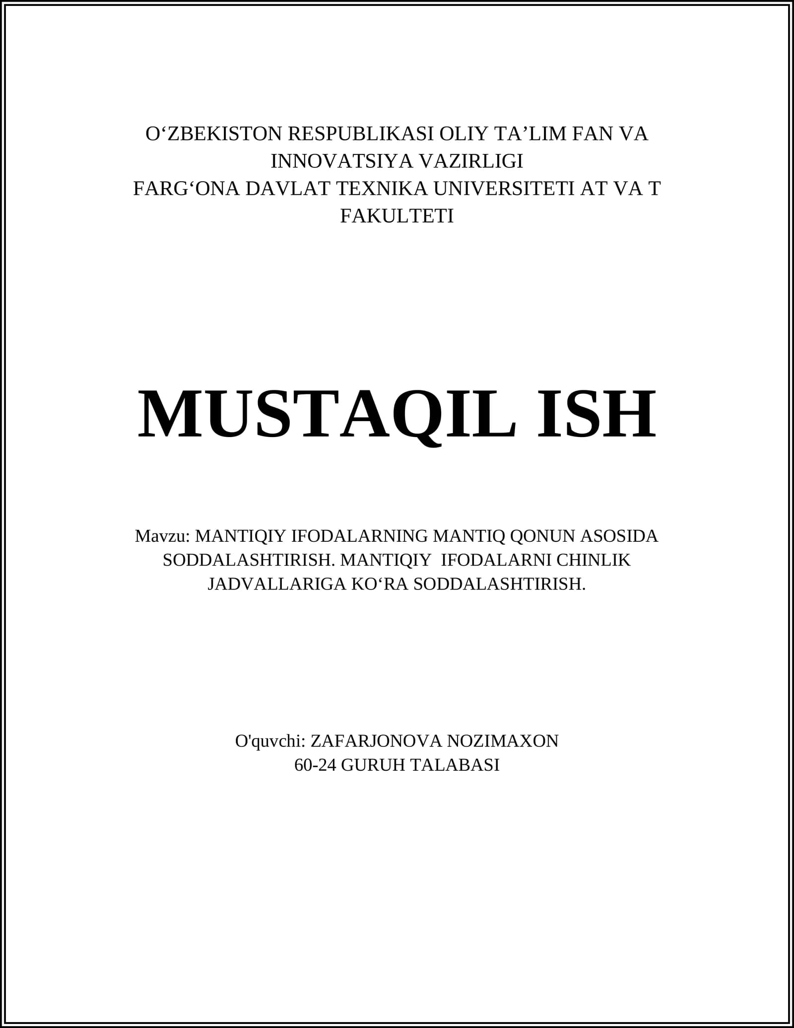 MANTIQIY IFODALARNING MANTIQ QONUN ASOSIDA SODDALASHTIRISH. MANTIQIY IFODALARNI CHINLIK JADVALLARIGA KOʻRA SODDALASHTIRISH