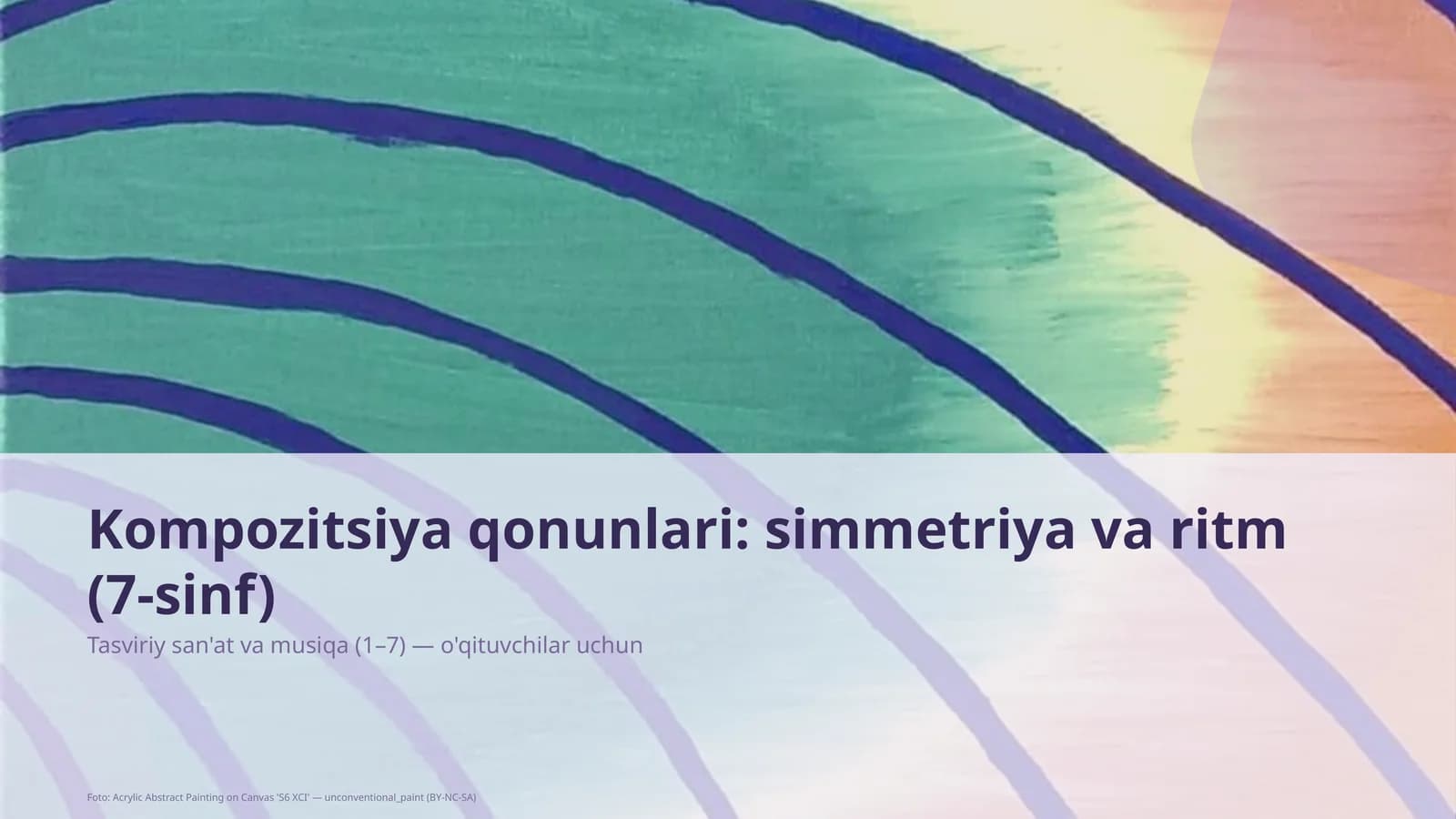 Kompozitsiya qonunlari: simmetriya va ritm (7-sinf)