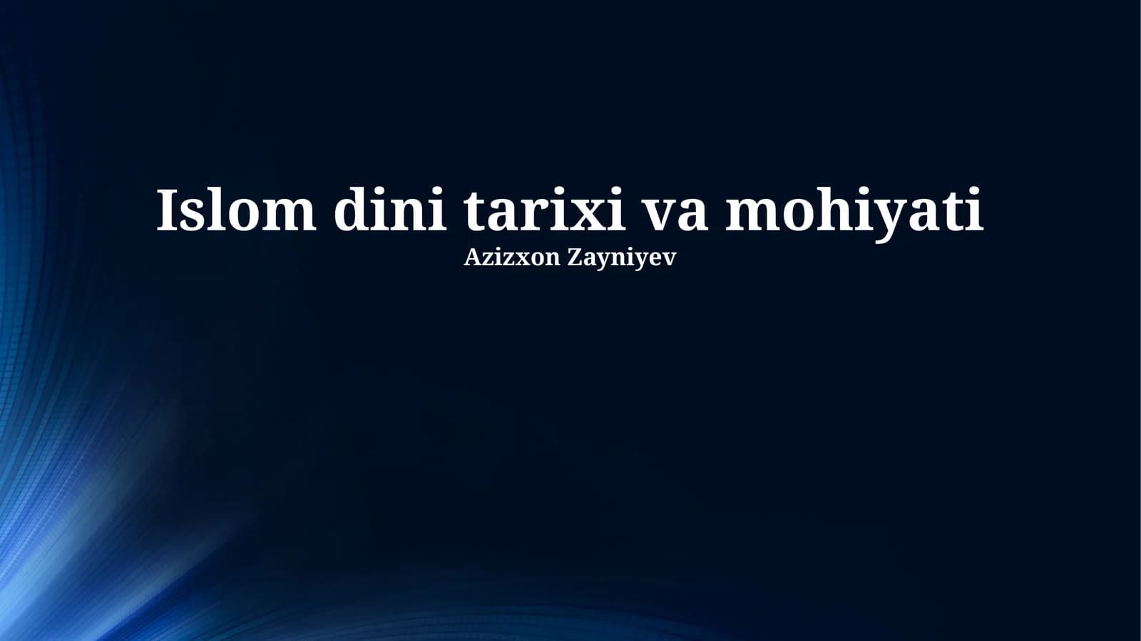 Islom dini tarixi va mohiyati