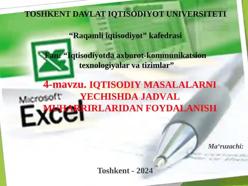 IQTISODIY MASALALARNI YECHISHDA JADVAL MUHARRIRLARIDAN FOYDALANISH