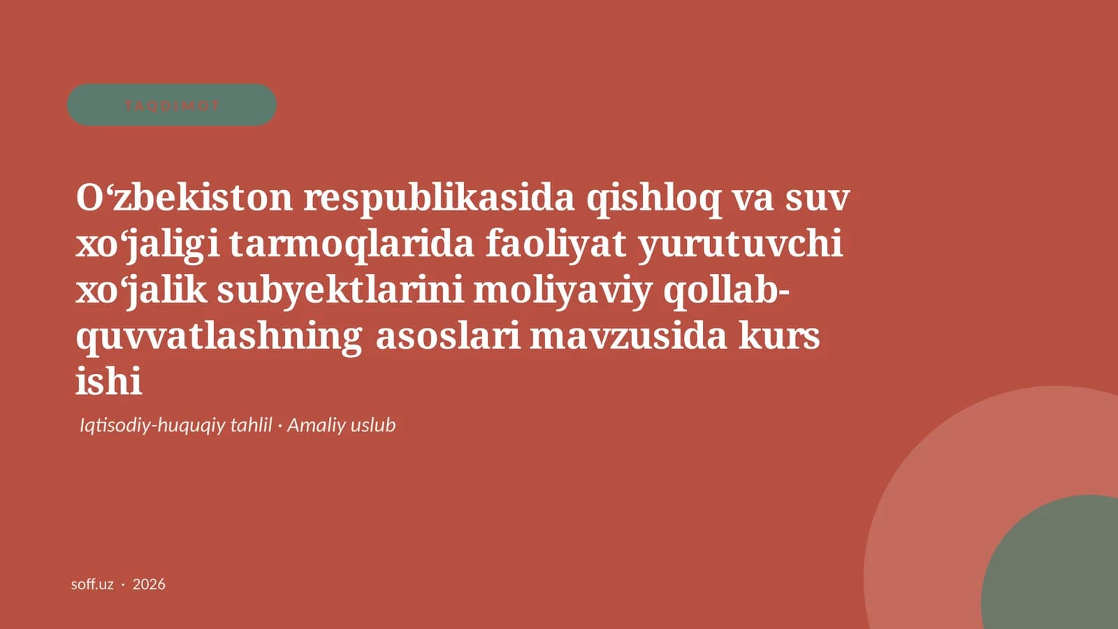 O‘zbekiston respublikasida qishloq va suv xo‘jaligi tarmoqlarida faoliyat yurutuvchi xo‘jalik subyektlarini moliyaviy qollab-quvvatlashning asoslari mavzusida kurs ishi