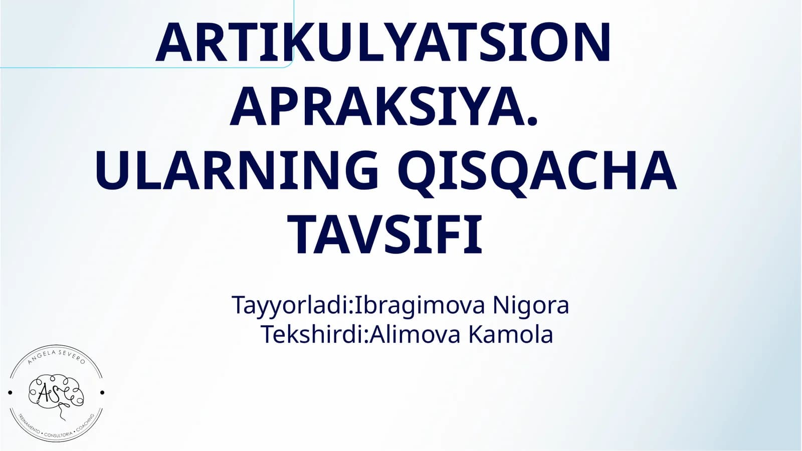 ARTIKULYATSION APRAKSIYA. ULARNING QISQACHA TAVSIFI