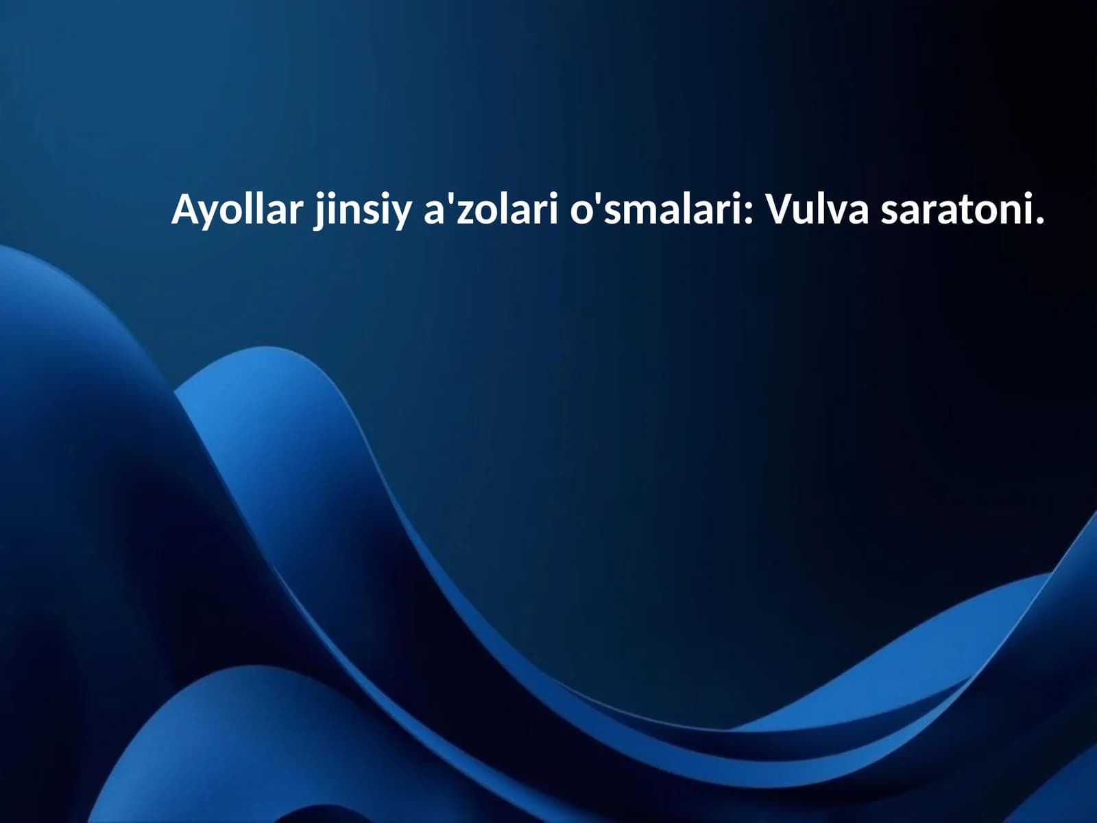 Vulva saratoni Ayollar jinsiy a'zolari o‘sma kasalliklari