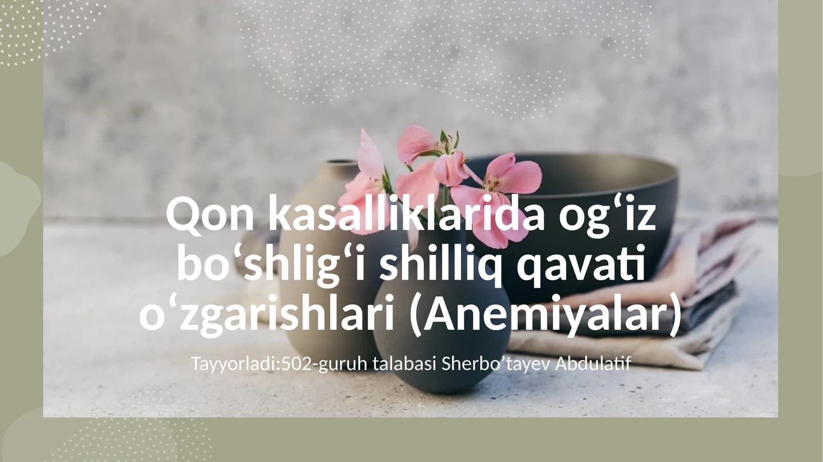 Qon kasalliklarida og‘iz bo‘shlig‘i shilliq qavati o‘zgarishlari (Anemiyalar)