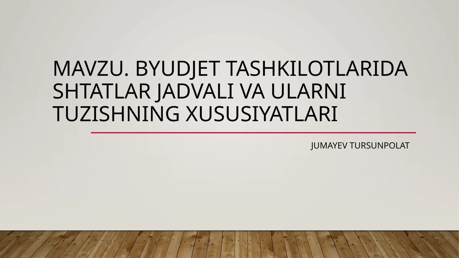 Byudjettashkilotlaridashtatlarjadvalivaularnituzishningxususiyatlari
