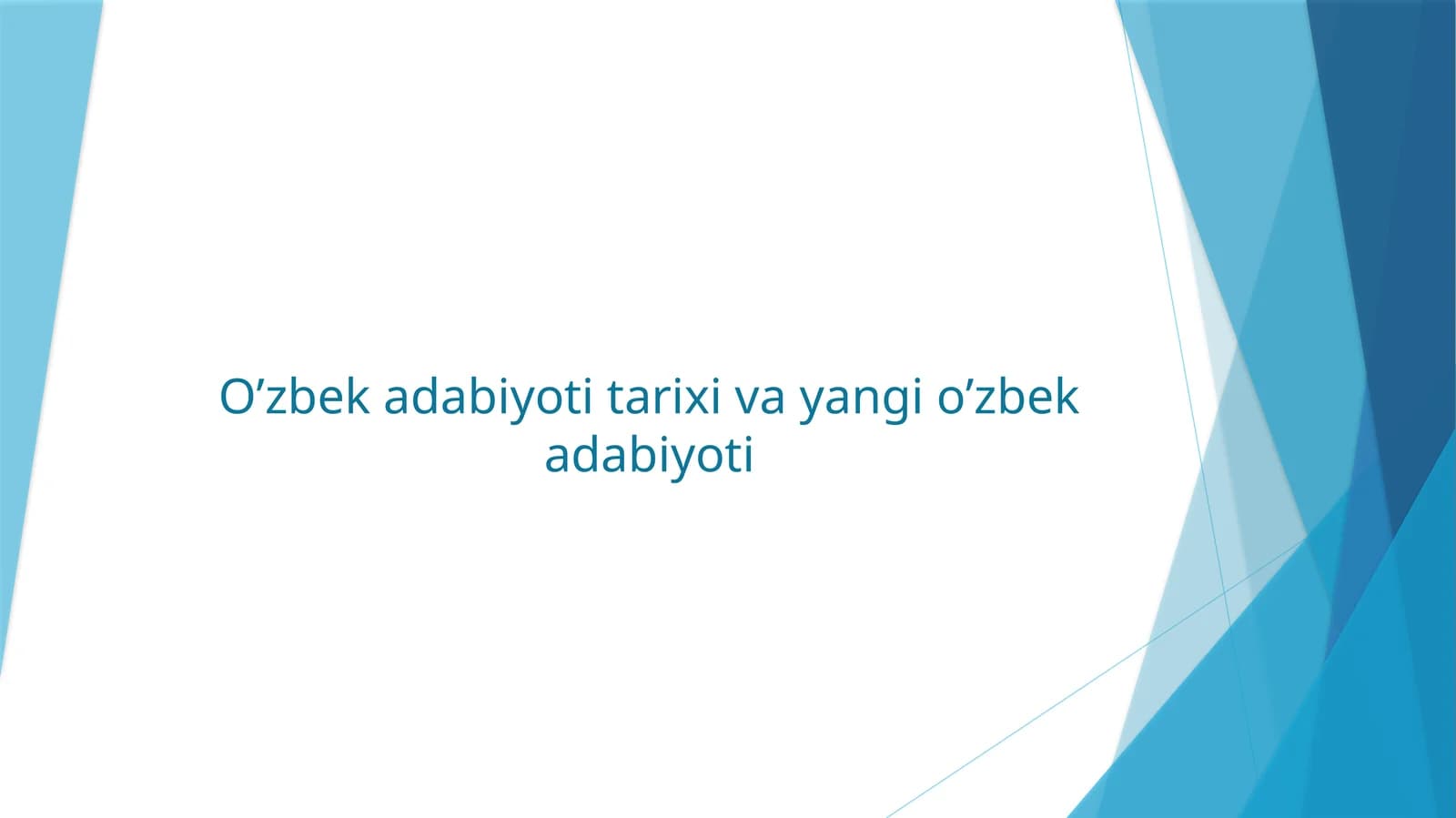 O’zbek adabiyoti tarixi va yangi o’zbek adabiyoti